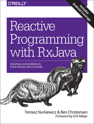 Reactive Programming with RxJava: Creating Asyn... 1491931655 Book Cover
