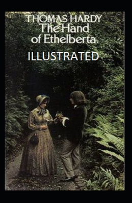 The Hand of Ethelberta Illustrated B086Y5JKKM Book Cover