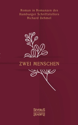 Zwei Menschen: Roman in Romanzen des Hamburger ... [German] 3963452471 Book Cover