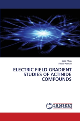 Electric Field Gradient Studies of Actinide Com... 6209740030 Book Cover