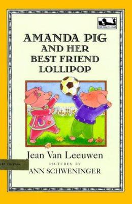 Amanda Pig and Her Best Friend Lollipop 0803719825 Book Cover