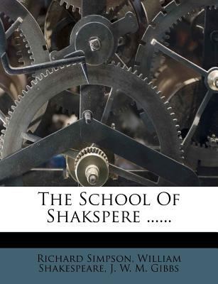The School of Shakspere ...... 1277694060 Book Cover