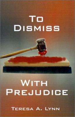 To Dismiss with Prejudice 0759651205 Book Cover