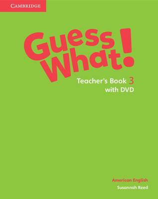 Guess What! American English Level 3 Teacher's ... 1107556872 Book Cover