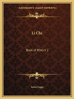 Li Chi: Book of Rites V 2 1162587830 Book Cover