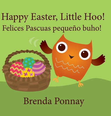 Happy Easter, Little Hoo! / Felices Pascuas peq... 1532411367 Book Cover