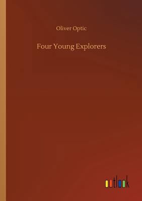 Four Young Explorers 3732684733 Book Cover