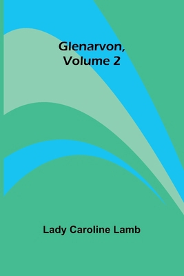 Glenarvon, Volume 2 936987402X Book Cover