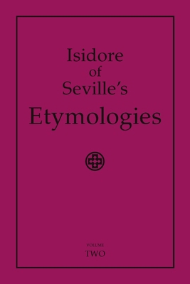 Isidore of Seville's Etymologies: Complete Engl... 1411665260 Book Cover