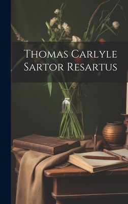 Thomas Carlyle Sartor Resartus 1020380780 Book Cover