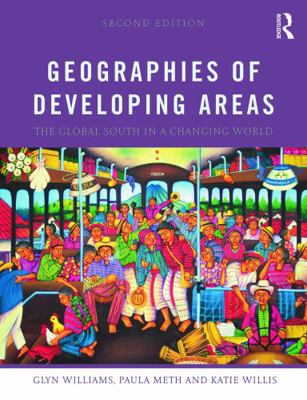 Geographies of Developing Areas: The Global Sou... 0415643899 Book Cover