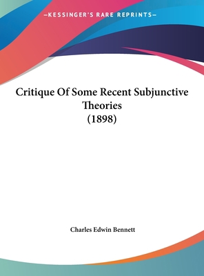 Critique of Some Recent Subjunctive Theories (1... 1161870598 Book Cover