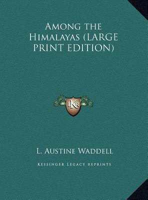 Among the Himalayas (LARGE PRINT EDITION) [Large Print] 1169860362 Book Cover