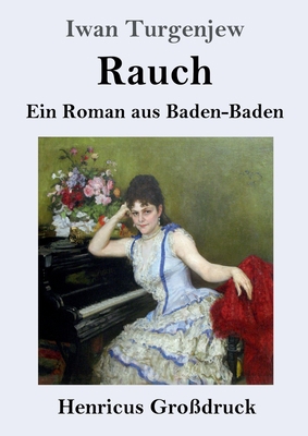 Rauch (Großdruck): Ein Roman aus Baden-Baden [German] 3847824910 Book Cover