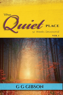 The Quiet Place 52 Weeks Devotional 1913455440 Book Cover