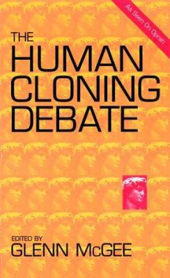 The Human Cloning Debate 2nd Edition 1893163121 Book Cover