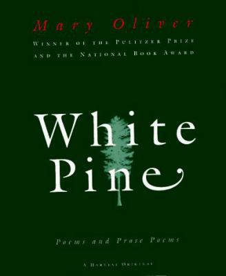 White Pine: Poems and Prose Poems 0151001316 Book Cover