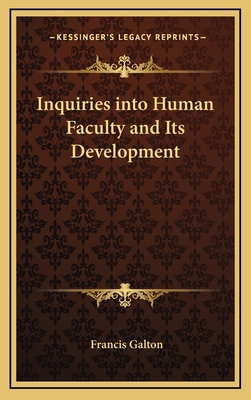Inquiries into Human Faculty and Its Development 1163200115 Book Cover