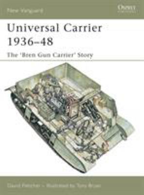 Universal Carrier 1936-48: The 'Bren Gun Carrie... 1841768138 Book Cover