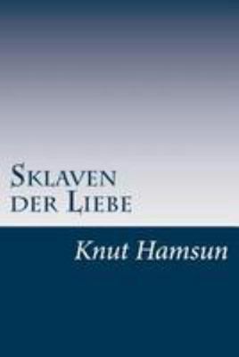 Sklaven der Liebe [German] 1499546904 Book Cover