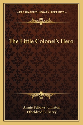 The Little Colonel's Hero 1163780529 Book Cover