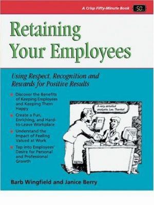 Retaining Your Employees 1560526076 Book Cover