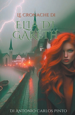 Le cronache di Elia di Gareth [Italian] B0D2K6XPLP Book Cover