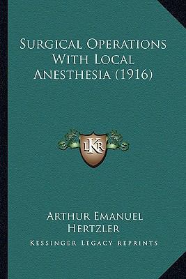 Surgical Operations With Local Anesthesia (1916) 116418508X Book Cover