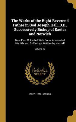 The Works of the Right Reverend Father in God J... 1372565922 Book Cover