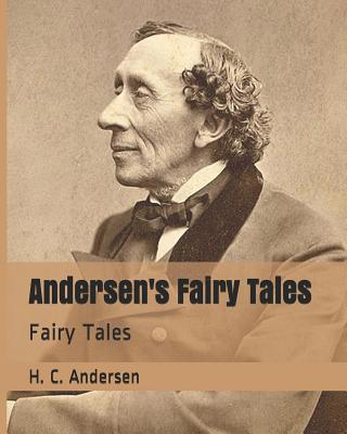 Andersen's Fairy Tales: Fairy Tales 1096932830 Book Cover