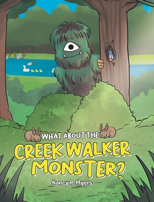 What About the Creek Walker Monster? 1662421745 Book Cover