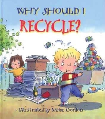 Why Should I Recycle? B003WUYSCQ Book Cover