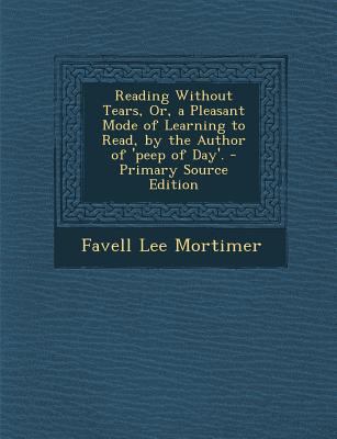 Reading Without Tears, Or, a Pleasant Mode of L... 1295503603 Book Cover