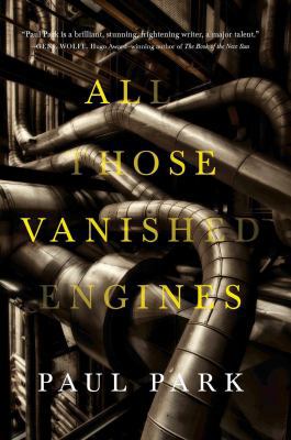 All Those Vanished Engines 0765375400 Book Cover