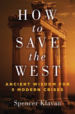 How to Save the West: Ancient Wisdom for 5 Mode... 1684513456 Book Cover