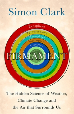 Firmament: The Hidden Science of Weather, Clima... 152936227X Book Cover