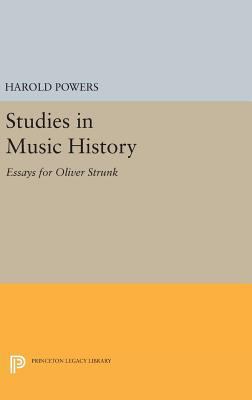 Studies in Music History: Essays for Oliver Strunk 0691652686 Book Cover
