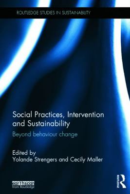 Social Practices, Intervention and Sustainabili... 0415739632 Book Cover