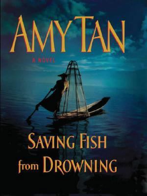 Saving Fish from Drowning [Large Print] 1594131627 Book Cover