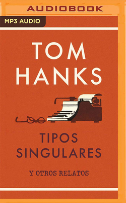 Tipos Singulares [Spanish] 1713521237 Book Cover