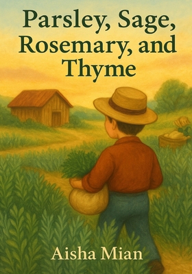 Parsely, Sage, Rosemary, and Thyme B0FDKCJSL1 Book Cover