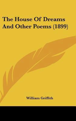 The House Of Dreams And Other Poems (1899) 1104417855 Book Cover
