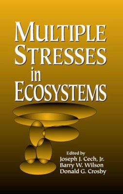 Multiple Stresses in Ecosystems 1566703093 Book Cover
