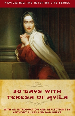30 Days with Teresa of Avila 1644131307 Book Cover