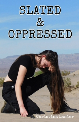 Slated and Oppressed 1733984127 Book Cover