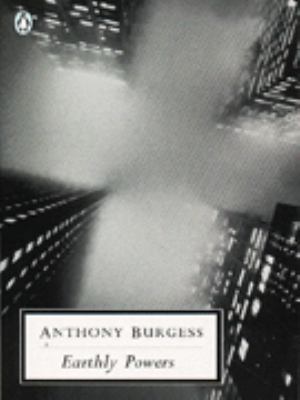 Earthly Powers (Penguin Twentieth Century Class... 0140188991 Book Cover
