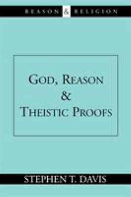 God, Reason and Theistic Proofs 0802844502 Book Cover