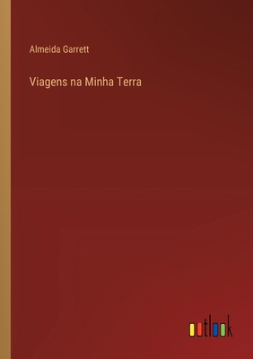 Viagens na Minha Terra [Portuguese] 3385341353 Book Cover