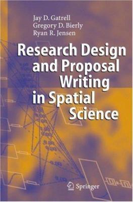 Research Design and Proposal Writing in Spatial... 3540279520 Book Cover