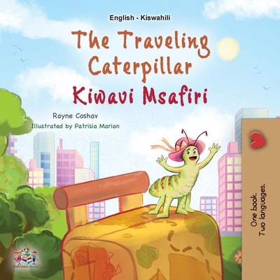 The Traveling Caterpillar (English Swahili Bili... [Swahili] [Large Print] 1525987836 Book Cover